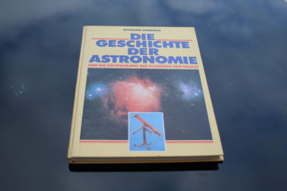 DIE GESCHICHTE DER ASTRONOMIE (und die entwicklung des Teleskops seit Galilei)