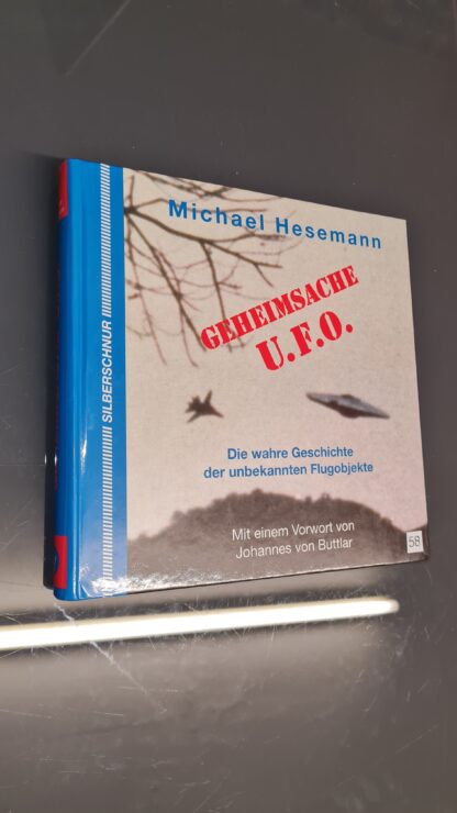 GEHEIMSACHE U.F.O Die wahre Geschichte der unbekannten Flugobjekte